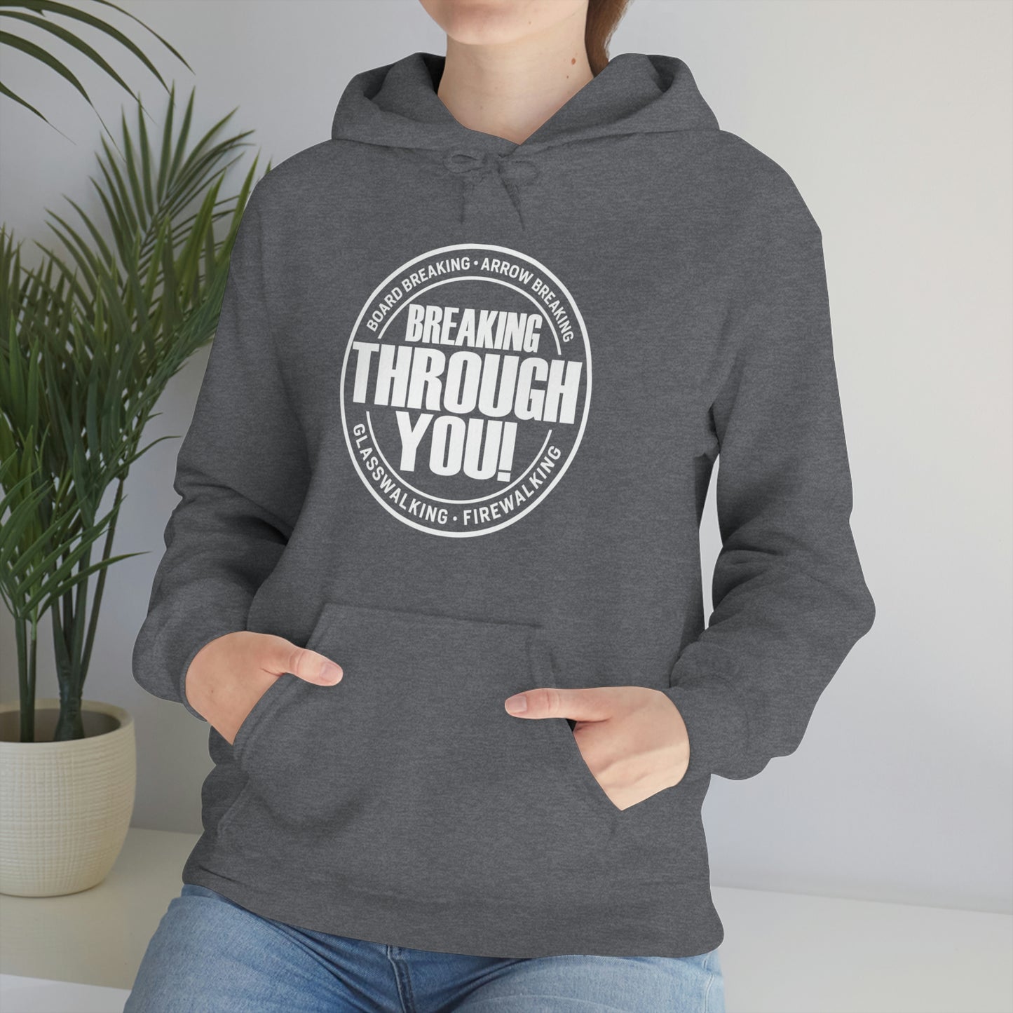 Breaking Through You! (Unisex Heavy Blend™ Hooded Sweatshirt)