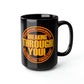 Breaking Through You (Black Mug, 15oz)