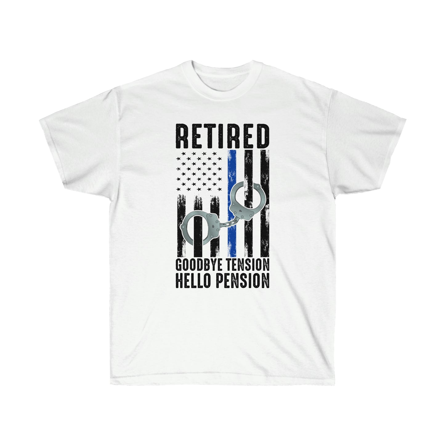 RETIRED GOOD BYE TENSION HELLO PENSION (Unisex Ultra Cotton Tee)