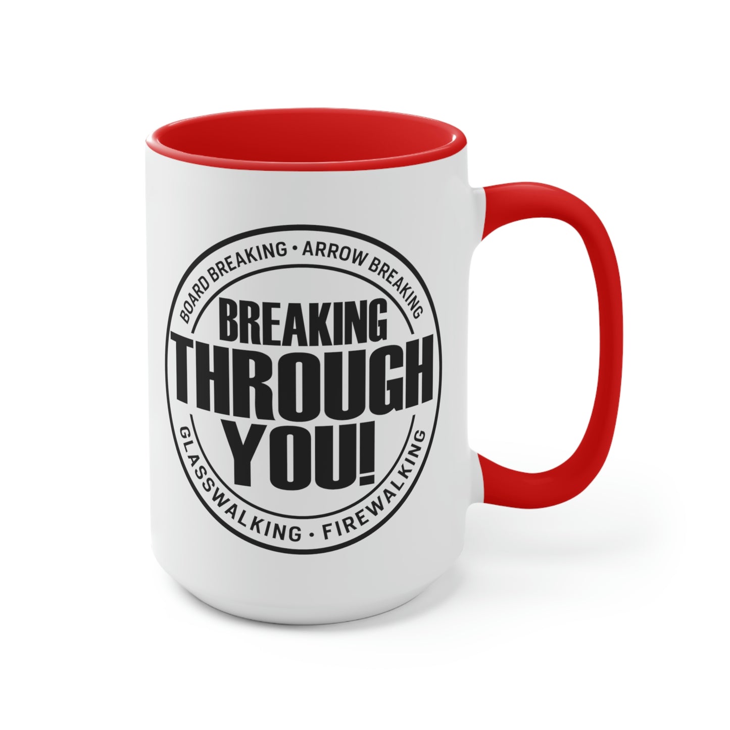 Breaking Through You! (Accent Mugs)