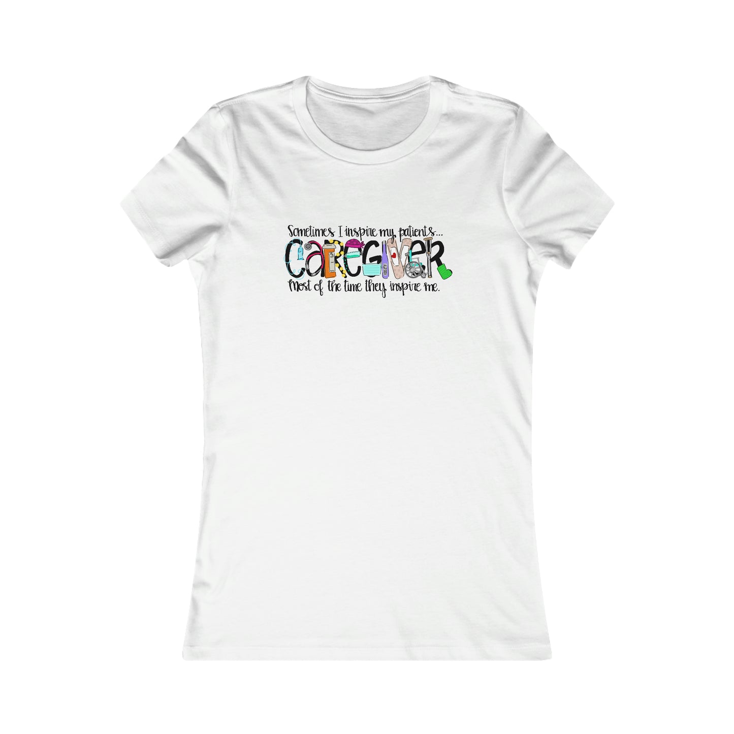 CAREGIVER (Women's Favorite Tee)