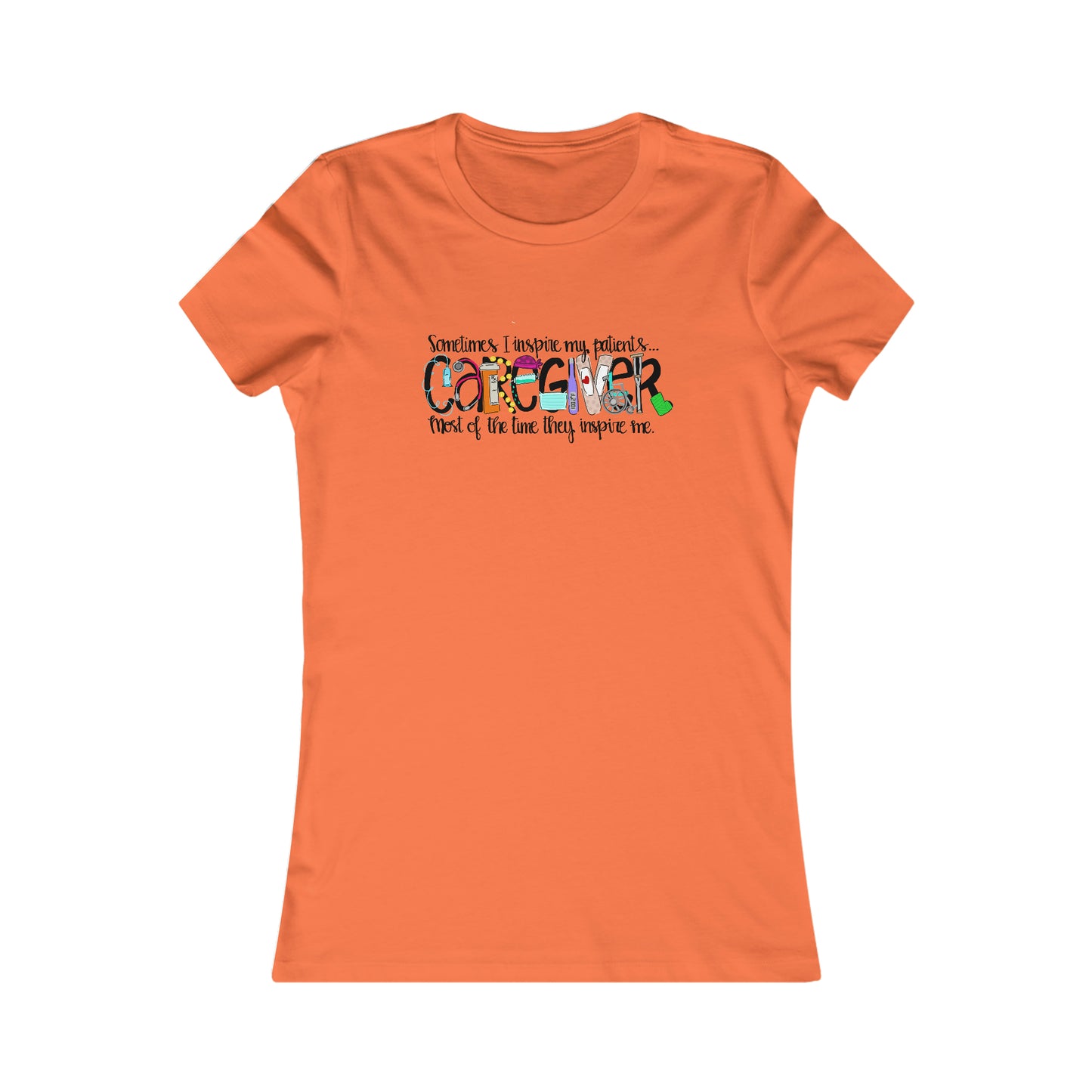 CAREGIVER (Women's Favorite Tee)