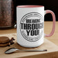 Breaking Through You! (Accent Mugs)