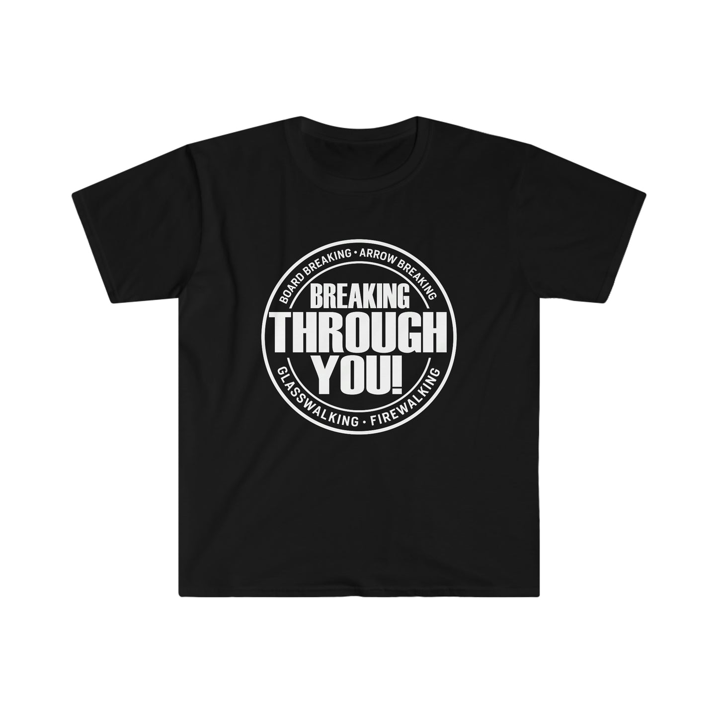 Breaking Through You! (Unisex Softstyle T-Shirt)