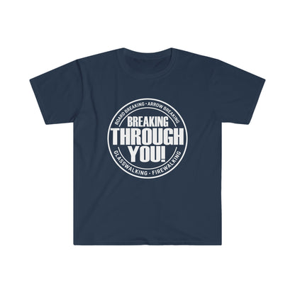 Breaking Through You! (Unisex Softstyle T-Shirt)