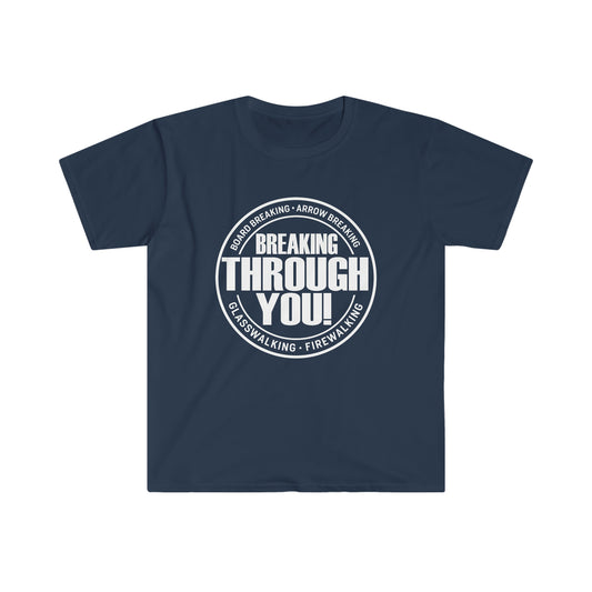 Breaking Through You! (Unisex Softstyle T-Shirt)