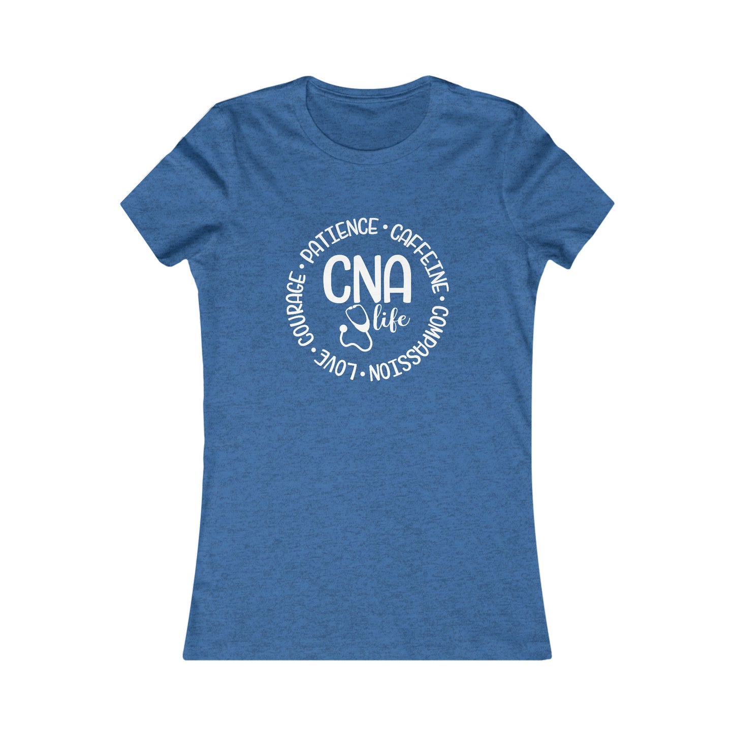 CNA Life (Women's Favorite Tee)