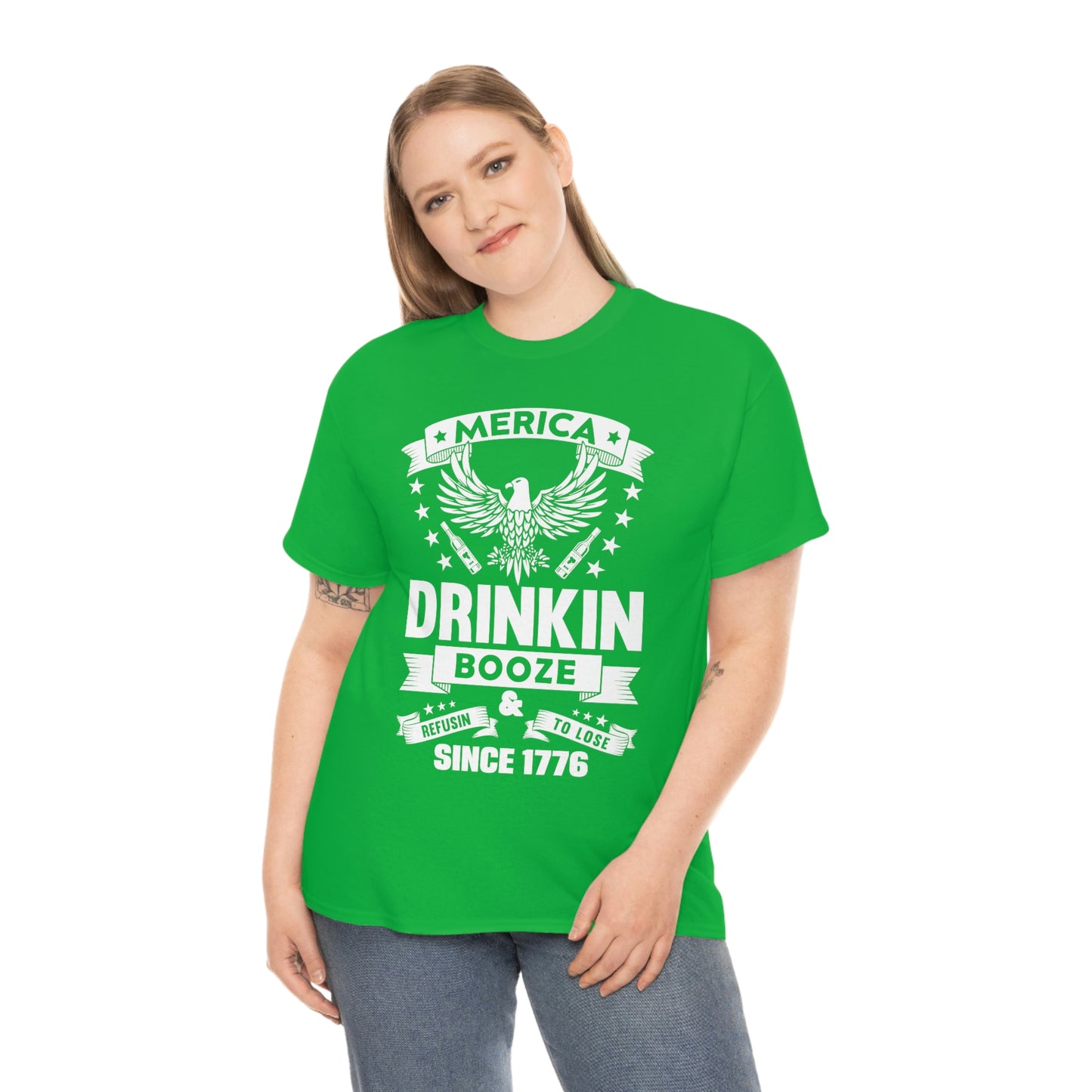 MERICA DRINKIN BOOZE REFUSING TO LOSE  (Unisex t-shirt)