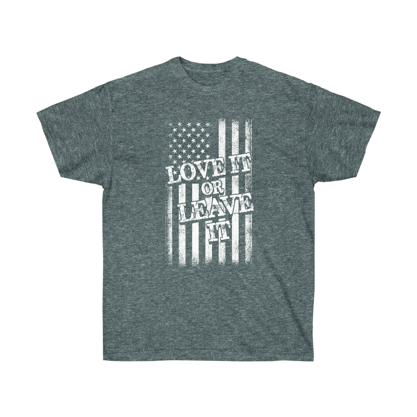 LOVE IT OR LEAVE IT FLAG (Unisex Ultra Cotton Tee)