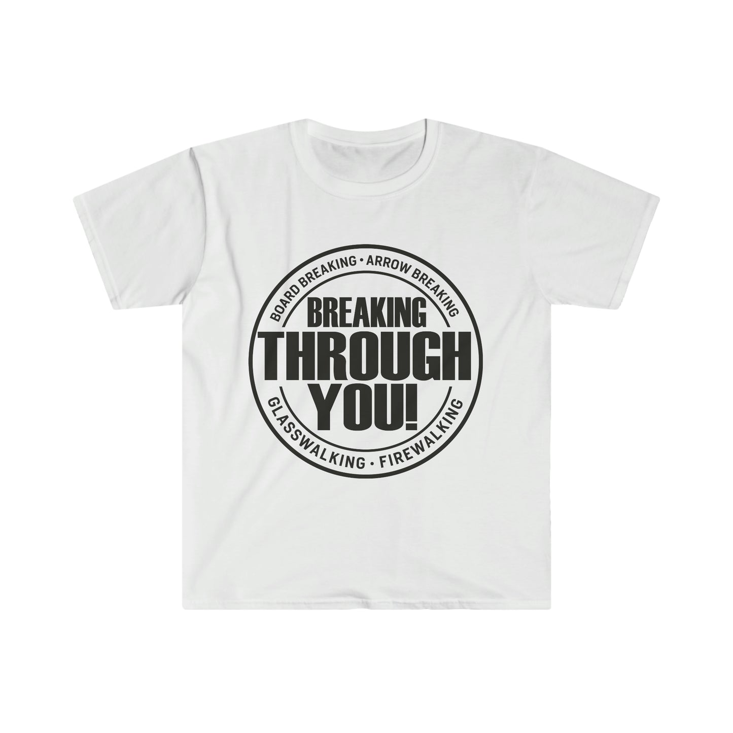 Breaking Through You! (Unisex Softstyle T-Shirt)