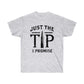 JUST THE TIP (Unisex Ultra Cotton Tee)