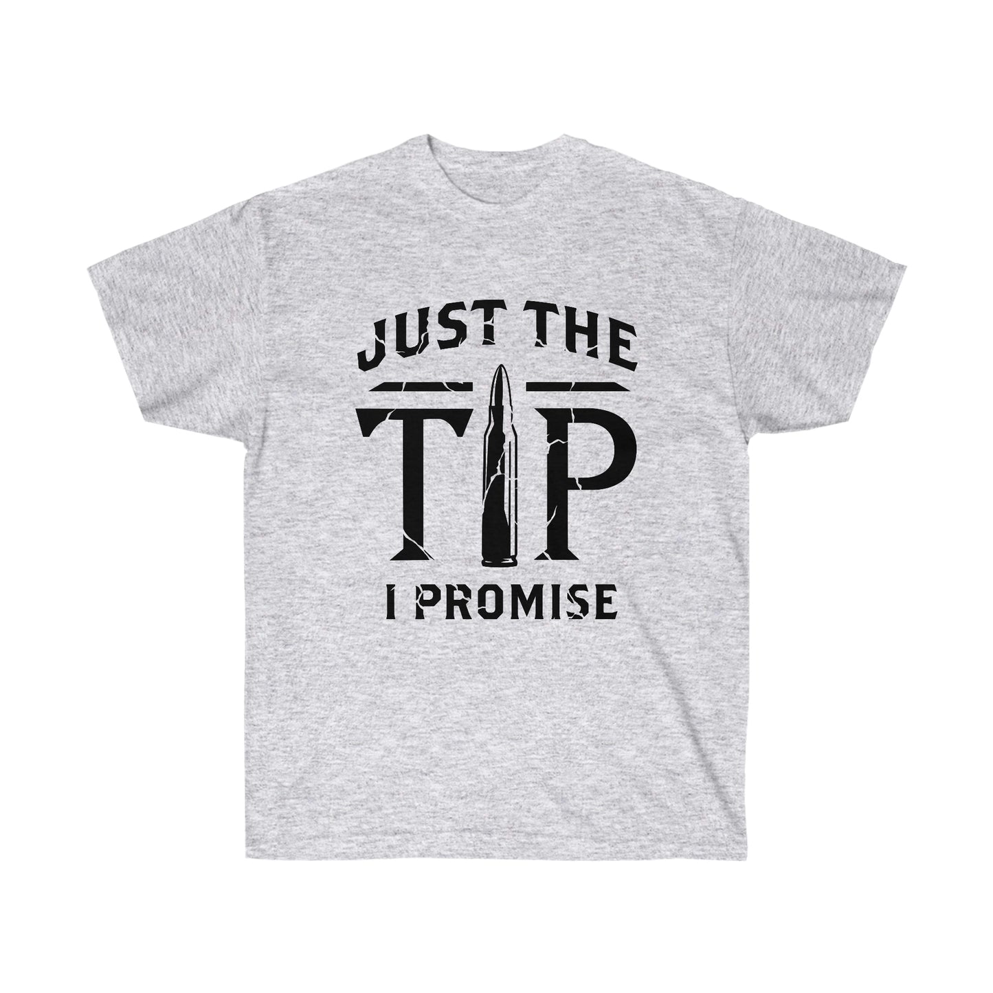 JUST THE TIP (Unisex Ultra Cotton Tee)