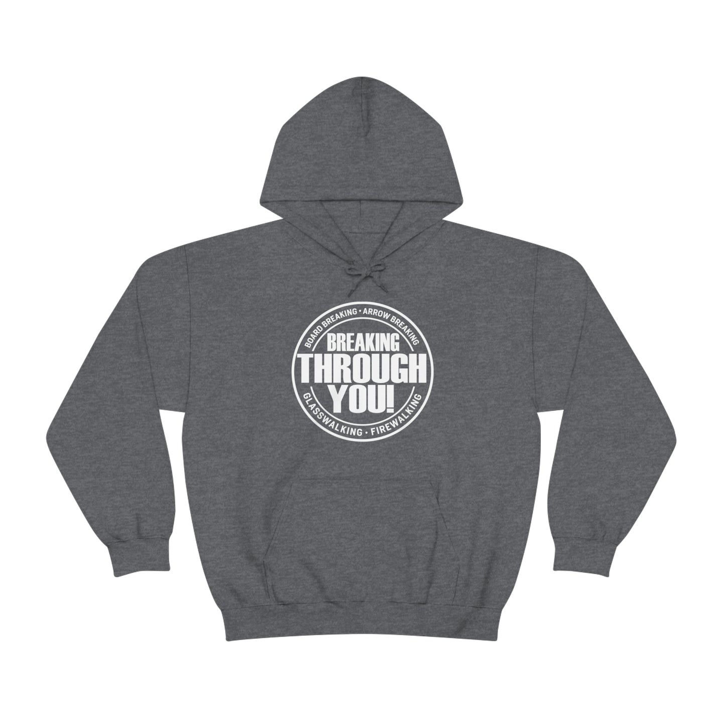 Breaking Through You! (Unisex Heavy Blend™ Hooded Sweatshirt)