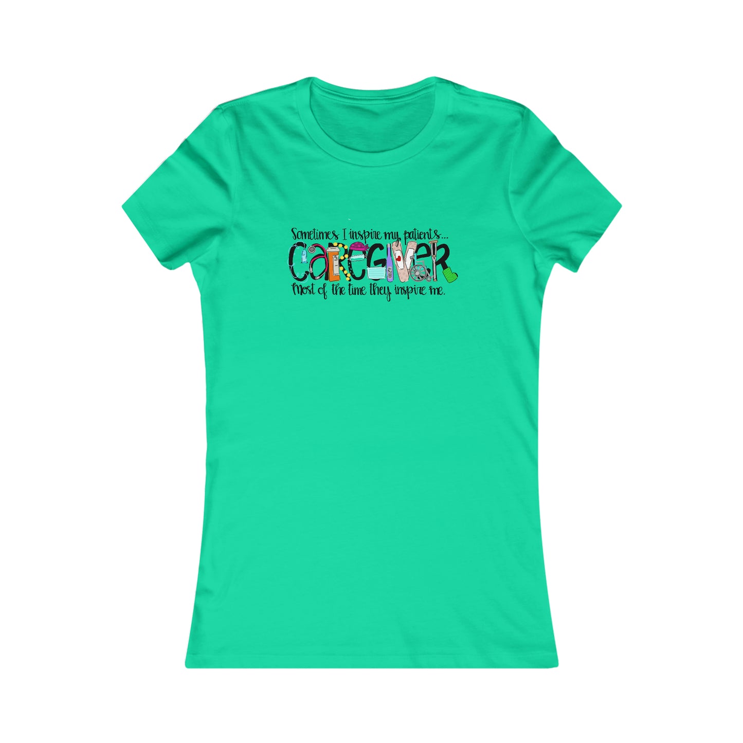 CAREGIVER (Women's Favorite Tee)