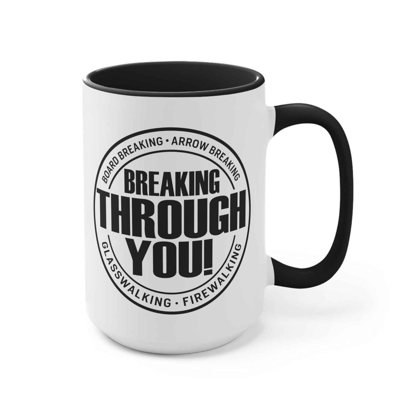 Breaking Through You! (Accent Mugs)