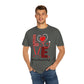 LOVE MEDICAL ASSISTANT LIFE(Unisex Garment-Dyed T-shirt)