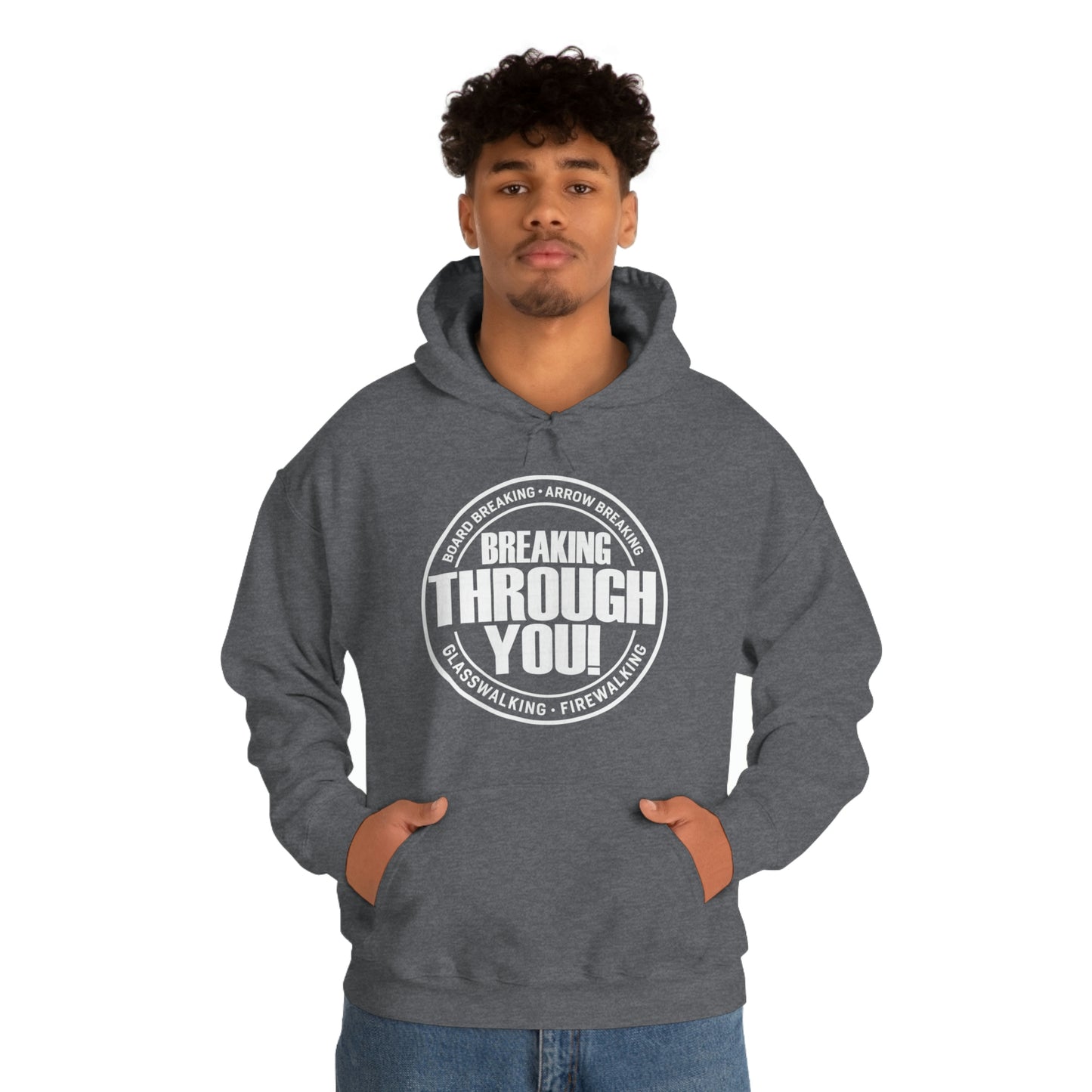 Breaking Through You! (Unisex Heavy Blend™ Hooded Sweatshirt)