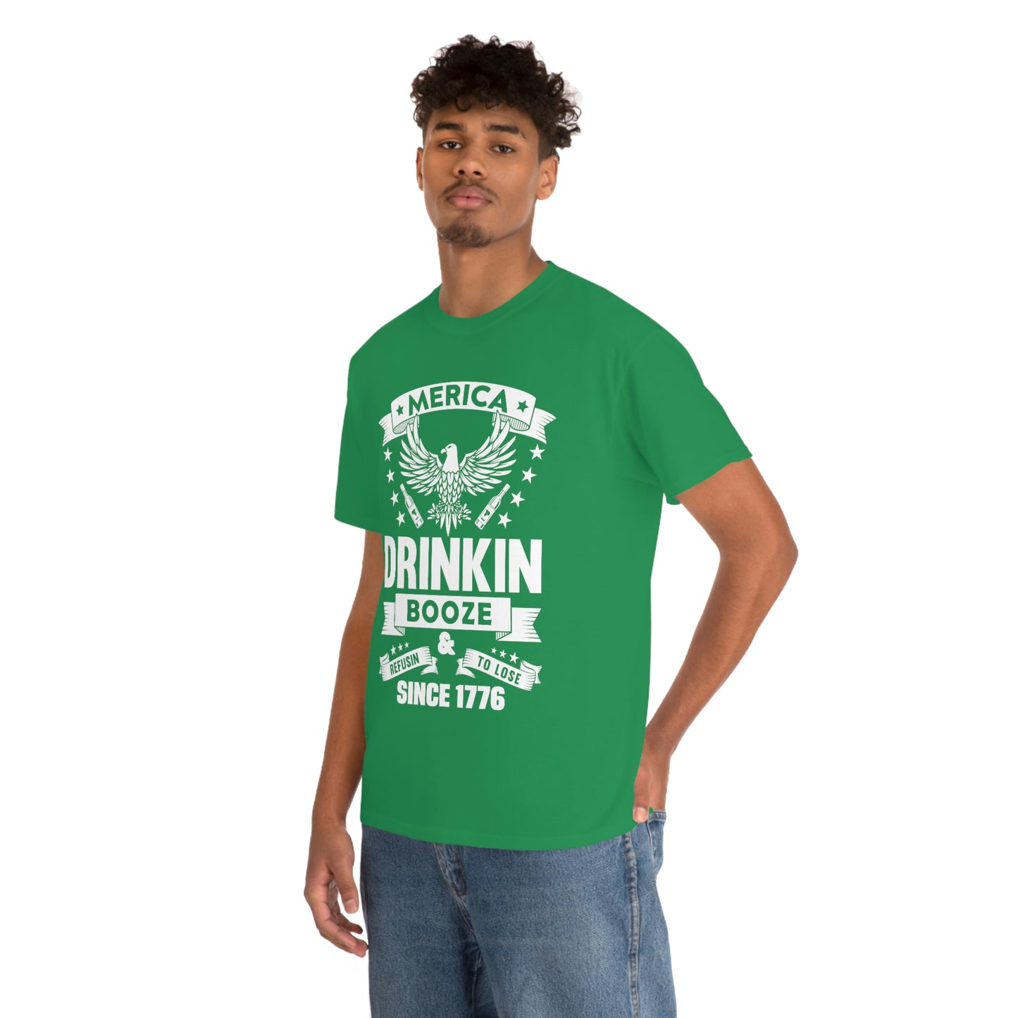 MERICA DRINKIN BOOZE REFUSING TO LOSE  (Unisex t-shirt)