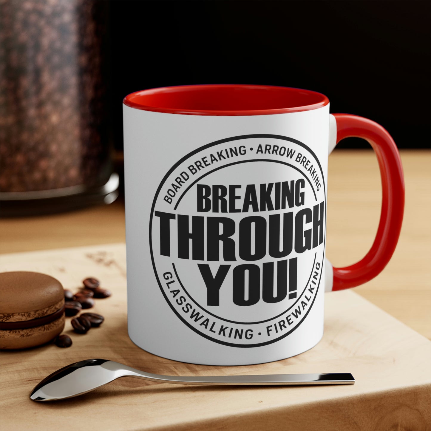 Breaking Through You! (Accent Mugs)