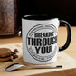 Breaking Through You! (Accent Mugs)