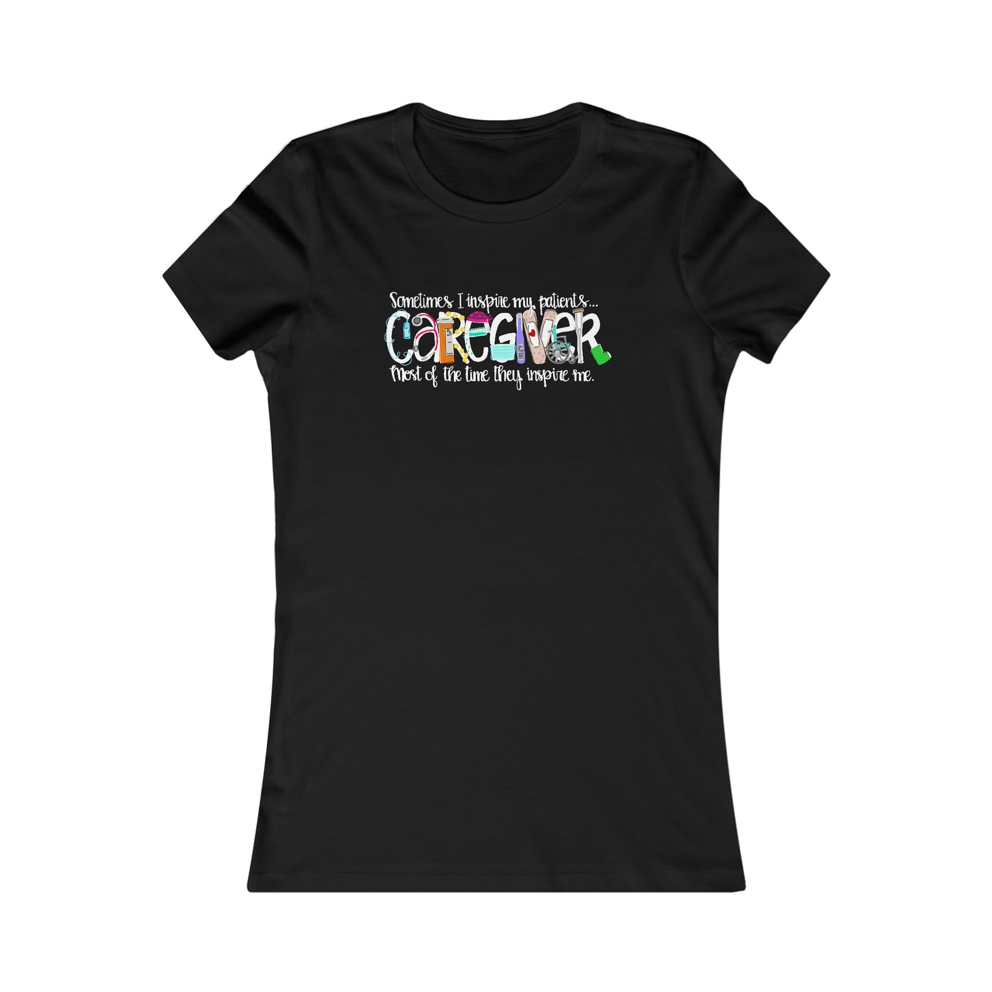 CAREGIVER (Women's Favorite Tee)