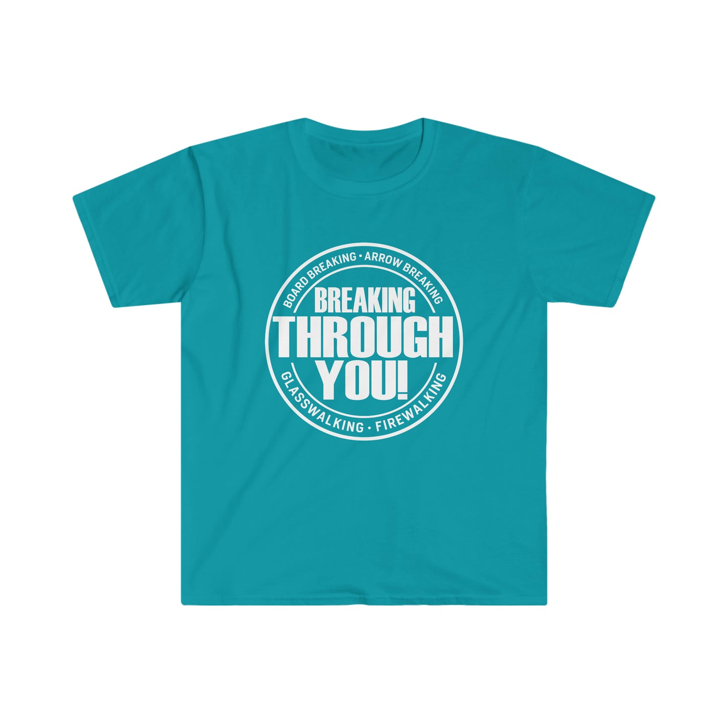 Breaking Through You! (Unisex Softstyle T-Shirt)