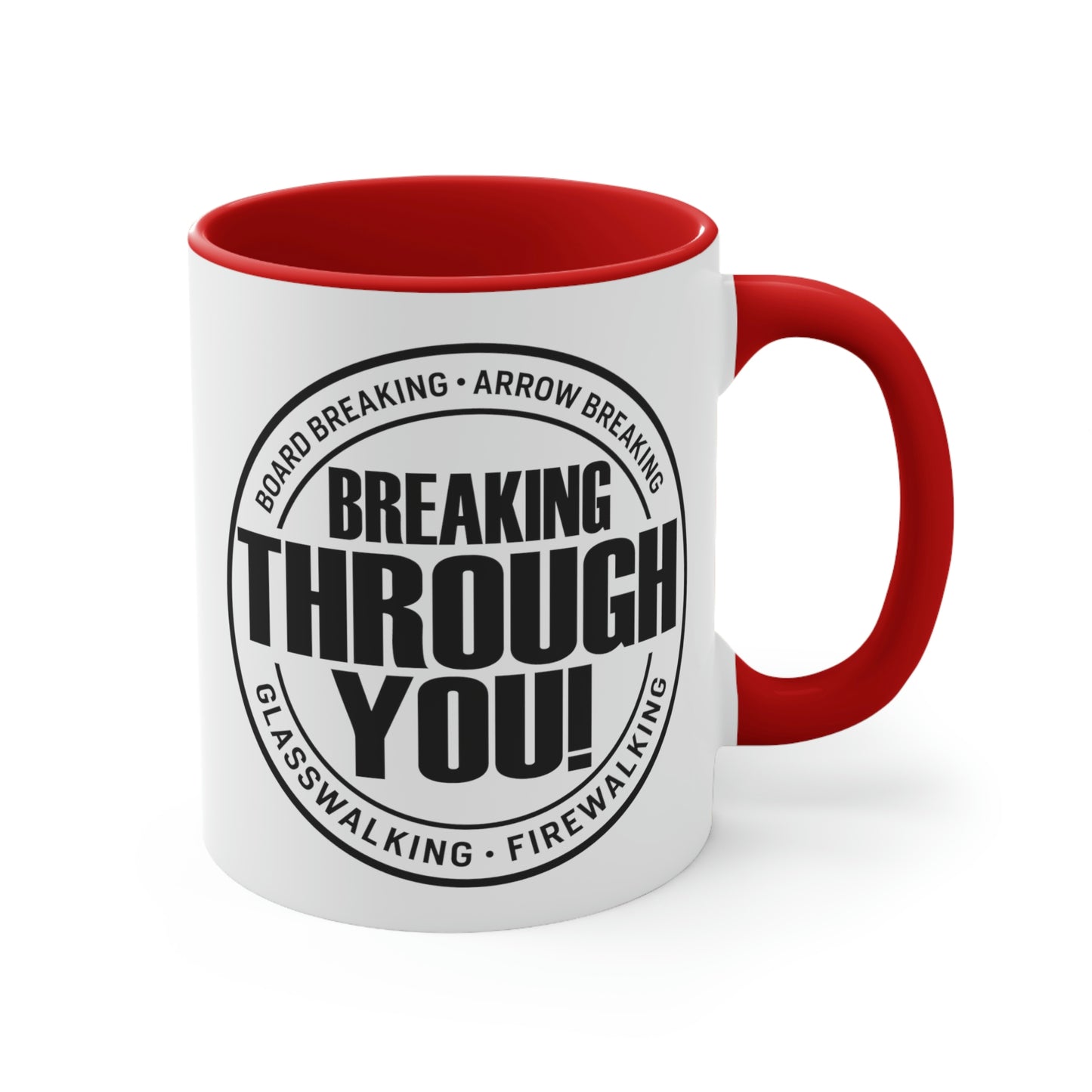 Breaking Through You! (Accent Mugs)