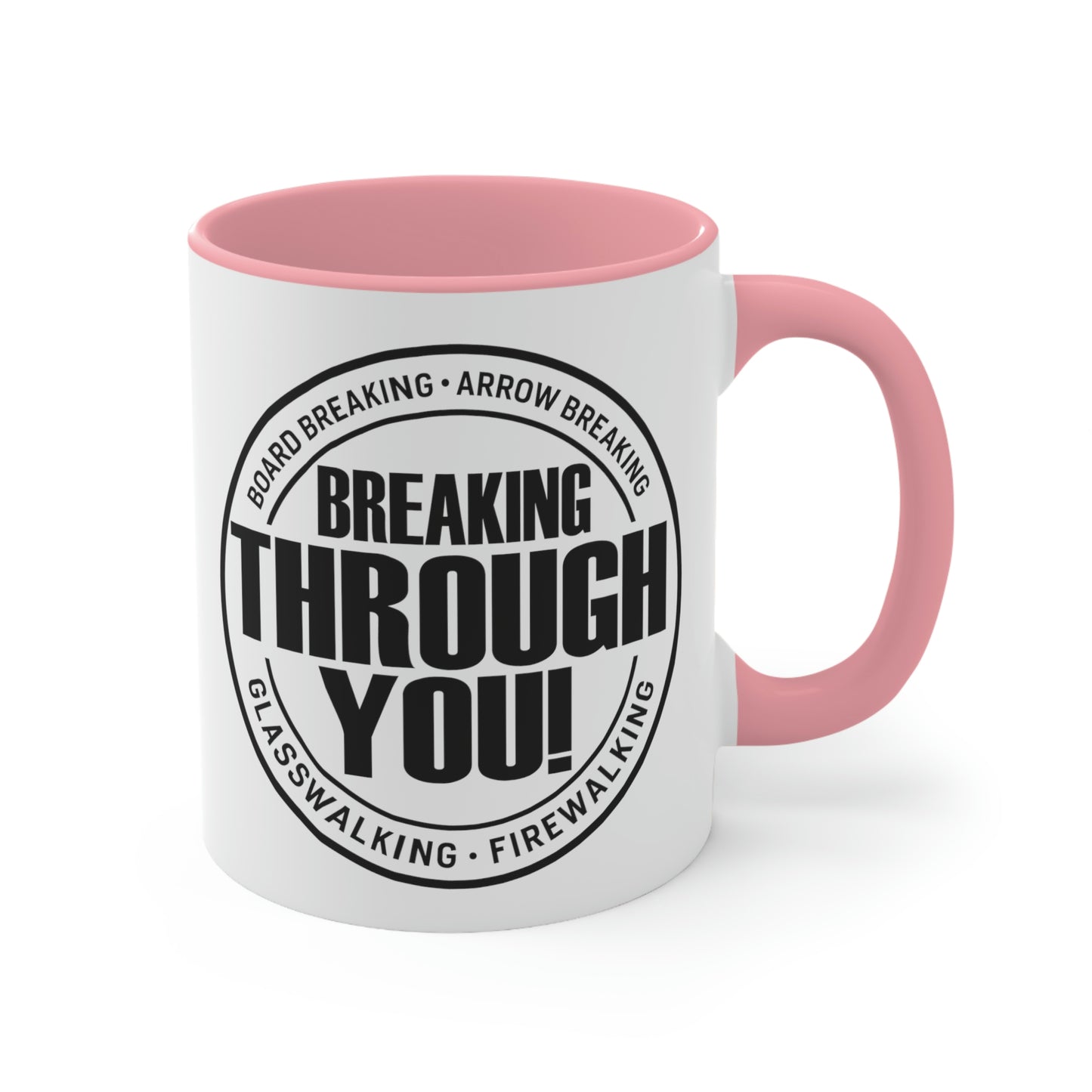 Breaking Through You! (Accent Mugs)