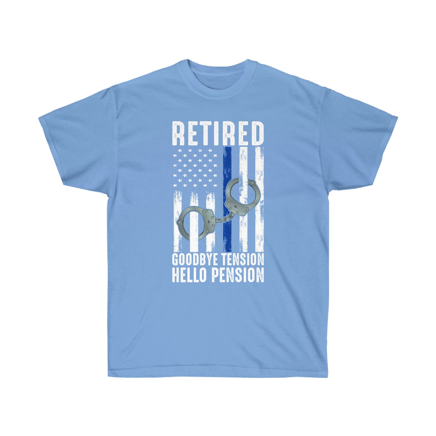 RETIRED GOOD BYE TENSION HELLO PENSION (Unisex Ultra Cotton Tee)