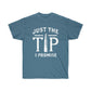 JUST THE TIP (Unisex Ultra Cotton Tee)